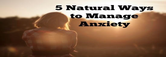 Post image of 5 Natural Ways to Manage Anxiety